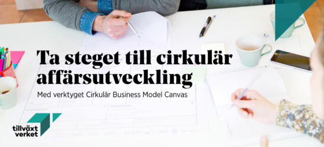Välkommen på möte om Cirkulär Business Model Canvas Välkommen på möte om Cirkulär Business Model Canvas